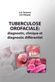 Tuberculose orofaciale: diagnostic, clinique et diagnostic différentiel: manuel pour les etudiants de médecine