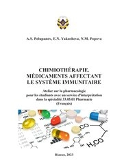 Chimiothérapie. Médicaments affectant le système immunetaire: atelier sur la pharmacologie pour les étudiants avec un service d'interprétation dans la spécialité 33.05.01 Pharmacie (Français)