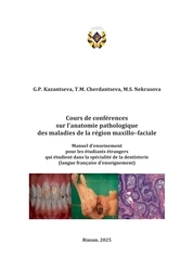 Cours de conférences sur l'anatomie pathologique des maladies de la région maxillo–faciale