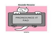 Произносительный планшет. Pronounce-it pad: универсальные фонетические таблицы для чтения английских слов